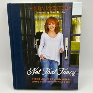 Reba McEntire Not That Fancy Cookbook Hardcover Garth Brooks Recipes Illustrated